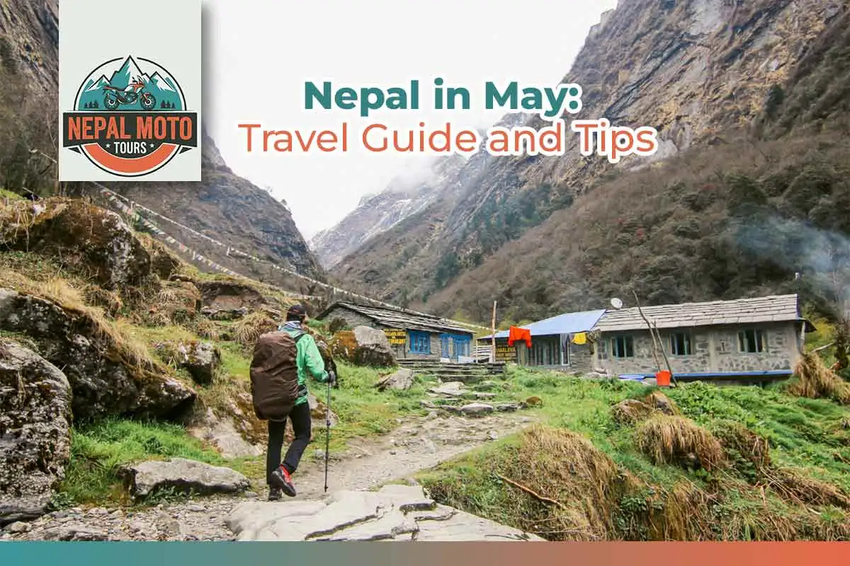 Nepal in May: Travel Tips & Guide